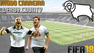 FIFA 18  Modo Carreira  Derby County [upl. by Aynotak748]