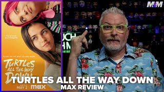 Turtles All the Way Down 2024 MAX Movie Review [upl. by Ahset]