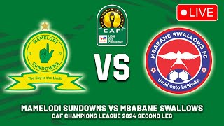 MAMELODI SUNDOWNS VS MBABANE SWALLOWS CAF CHAMPIONS LEAGUE 20242025 QUALIFIERS SECOND ROUND PREVIEW [upl. by Doowron]