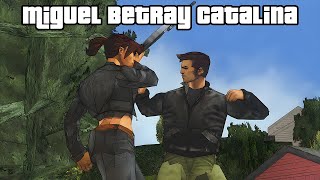 GTA 3 Miguel Betray Catalina [upl. by Carney]