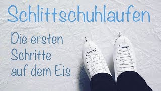 Schlittschuhlaufen lernen für Anfänger  Die ersten Schritte auf dem Eis [upl. by Airod]