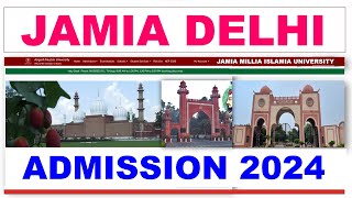 Jamia Admission 2024  Jamia Millia Islamia University  Jamia Entrance Exam 2024  JMI Admission [upl. by Hsetirp]