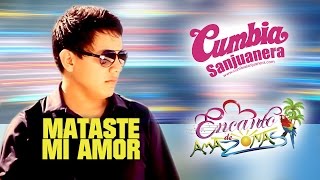 Encanto de Amazonas  Mataste mi amor PRIMICIA Abril 2016 [upl. by Eenobe]