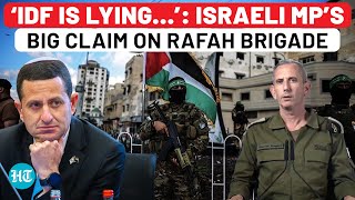 Israeli Military’s Lie Busted By Own MP ‘IDF Claim Of Defeating Hamas’ Rafah Brigade Not True’ [upl. by Akinar356]