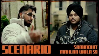 Sammohit  Scenario  Mahlan Wala 59  Official music video [upl. by Nyer]