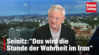 Seinitz “Das wird die Stunde der Wahrheit im Iran“  kronetv NACHGEFRAGT [upl. by Johann]