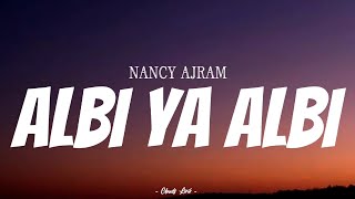 NANCY AJRAM  Albi Ya Albi   Video Lirik [upl. by Nyssa]