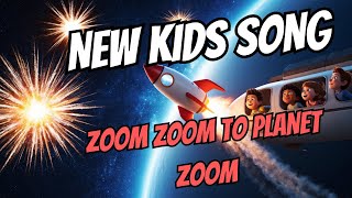 Zoom Zoom To Planet Zoom new kids song [upl. by Irianat]