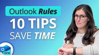 10 TIPS to SAVE TIME with NEW Outlook Rules 2024 [upl. by Georg]