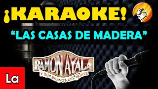 Las Casas de Madera  KARAOKE [upl. by Griseldis]