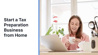 How to Start a Tax Preparation Business from Home [upl. by Alfi]