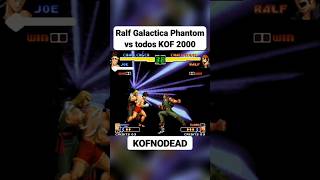 Ralf Galactica Phantom vs Joe KOF 2000 snk kofnodead kof kof2000 galacticaphantom reels [upl. by Nayhr]