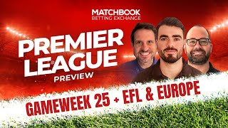 Football PREMIER LEAGUE GAMEWEEK 25  Betting Preview  EFL [upl. by Floeter]