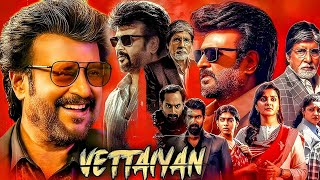 Vettaiyan Full Movie Hindi 2024  Rajinikanth  Amitabh Bachchan  Fahadh Faasil  Facts And Updates [upl. by Orimisac131]