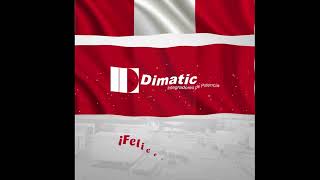 Felices Fiestas Patrias 2024  DIMATIC [upl. by Nnaxor]