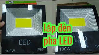 cách lắp đèn LED cob 100w ip66 [upl. by Ahsilac]