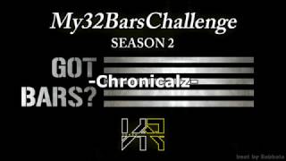 My32BarsChallenge  Chronicalz Season2 [upl. by Tierell]