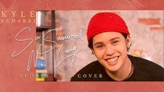 Kyle Echarri  Sa Susunod Nalang Cover [upl. by Ressay]