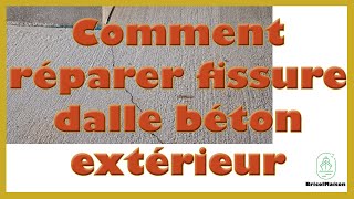 Comment réparer fissure dalle béton extérieur [upl. by Niac608]