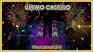 🎆 ÚLTIMO CASTILLO PIROTÉCNICO 4K 🎆  4 de octubre del 2023 [upl. by Refotsirk]