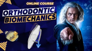 ORTHODONTIC BIOMECHANICS ONLINE COURSE [upl. by Aurlie]