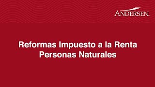 Reformas Impuesto a la Renta 2023  Personas Naturales [upl. by Hedveh]