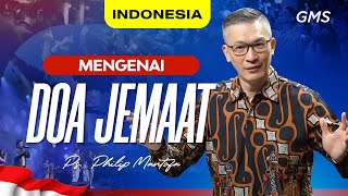 Indonesia  Mengenai Doa Jemaat  Ps Philip Mantofa Official GMS Church [upl. by Dorca]