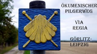 Der Ökumenische Pilgerweg  Via Regia Görlitz  Leipzig [upl. by Sassan832]