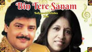 Bin Tere Sanam  Udit Narayan  Kavita Krishnamurti  bollywood hit  TSeries [upl. by Luben]