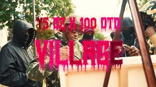 YS Dz amp 100 OTD  VILLAGE Official Music Video [upl. by Lindgren]