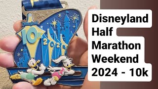 Disneyland Half Marathon Weekend  10K  2024 [upl. by Ebberta]