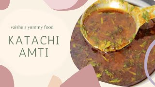 Katachi Amti  Maharashtrian Amti  vaishus yummy food [upl. by Karilynn985]