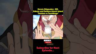 Naruto Shippuden 255Kabuto and Deidara Attack IslandquotDeidara vs Tsuchikagequot naruto anime [upl. by Barby]