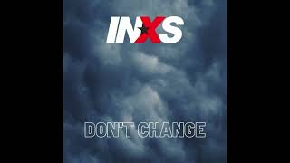 INXS  Dont Change   The C80s Remix [upl. by Tegirb]