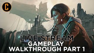 HALFLIFE ALYX  Full Live Walk through Part 1  First time playing  VR GAMING [upl. by Tocs414]