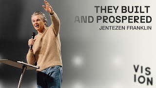 They Built and Prospered  Vision 2023  Jentezen Franklin [upl. by Atirehs]