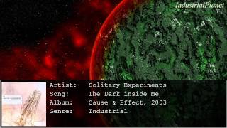 HD Solitary Experiments  The Dark Inside Me Industrial [upl. by Nyliahs]