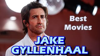 10 Best Jake Gyllenhaal Movies [upl. by Follansbee]