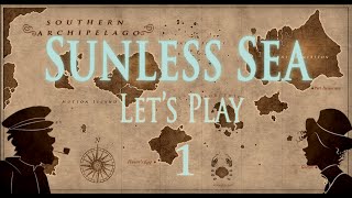 Sunless Sea  Lets Play  Episode 1  Captain Rutherford BLIND [upl. by Nemad]