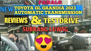 new TOYOTA GL GRANDIA 2023 AUTOMATIC TRANSMISSION Subrang Luwag sa Loob [upl. by Twila203]