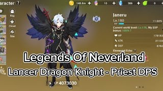 Legends Of Neverland  Lancer Dragon Knight  Priest DPS  One Of the Mightiest Warrior 4M CP [upl. by Ocsic]