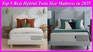 Top 5 Best Hybrid Twin Size Mattress in 2025  Latest Model and Best memory foam mattress topper [upl. by Eerat364]