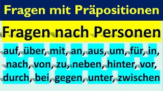 Fragen mit Präpositionen nach Personen auf wen mit wem für wen bei wem über wen hinter wem [upl. by Aerdma]