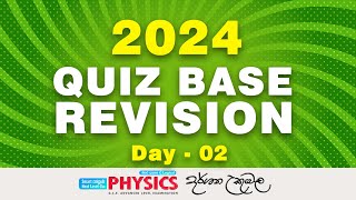 2024 Quiz Base Revision  Day 02  Part 01  Dr Darshana Ukiwela  Physics [upl. by Ecined]