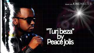 Turi beza by Peace Jolis  ULyrics by UChris FP [upl. by Nick]