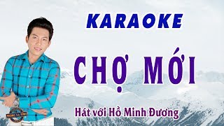 Karaoke CHỢ MỚI  hát với Hồ Minh Đương  Karaoke thiếu đào [upl. by Ranna]