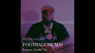 Maxo Kream  Football Heads Remix [upl. by Irrot]