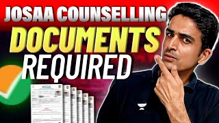 JOSAA Counselling Documents Required for JEE 2024 [upl. by Catherina195]