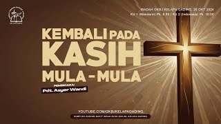 GKBJKG  Kembali Pada Kasih MulaMula  Pdt Asyer Wandi  20 Oktober 2024 [upl. by Vernier409]