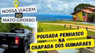 POUSADA PENHASCO  CHAPADA DOS GUIMARÃES VIAGEM DE CARRO PELO MATO GROSSO [upl. by Allina495]